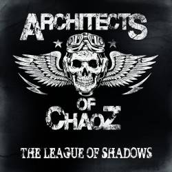 Architects Of Chaoz : The League of Shadows